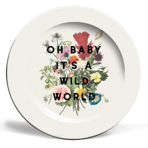 Oh Baby It's A Wild World - ceramic dinner plate by The 13 Prints