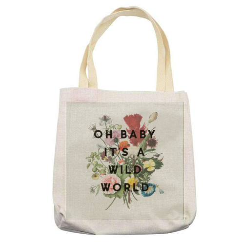 Oh Baby It's A Wild World - printed tote bag by The 13 Prints