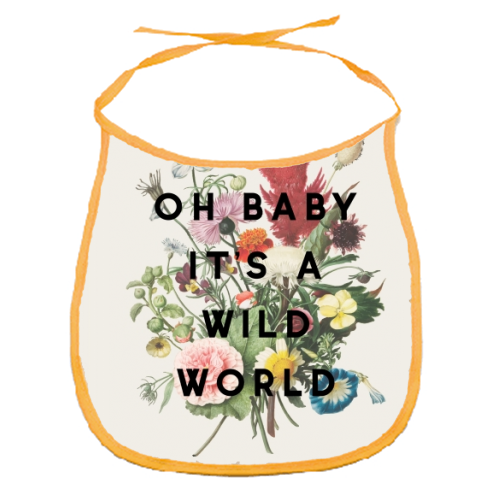 Oh Baby It's A Wild World - funny baby bib by The 13 Prints