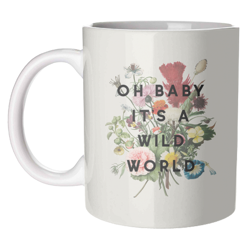 Oh Baby It's A Wild World - unique mug by The 13 Prints