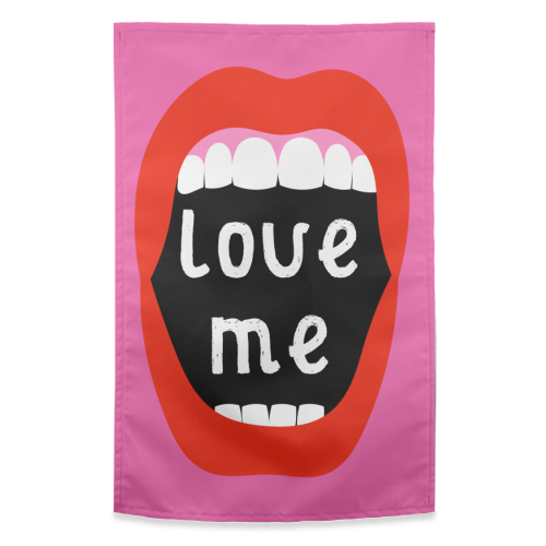 Love Me ! - funny tea towel by Adam Regester