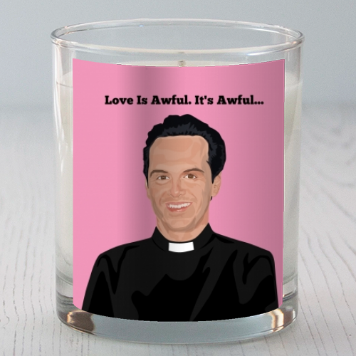 Fleabag - Hot Priest - Love is awful - Candle by SABI KOZ