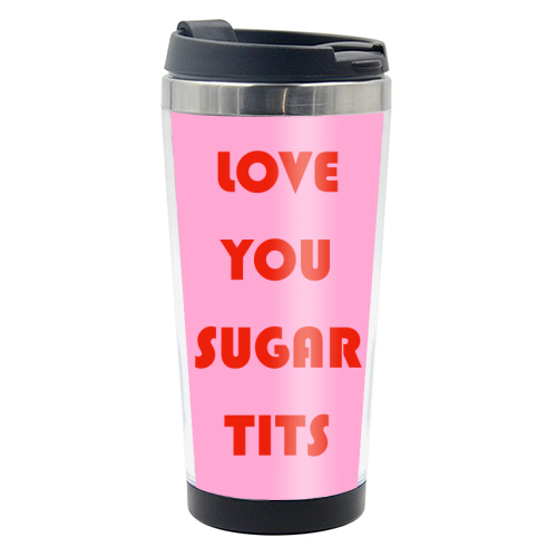 Love You Sugar Tits - photo water bottle by Adam Regester