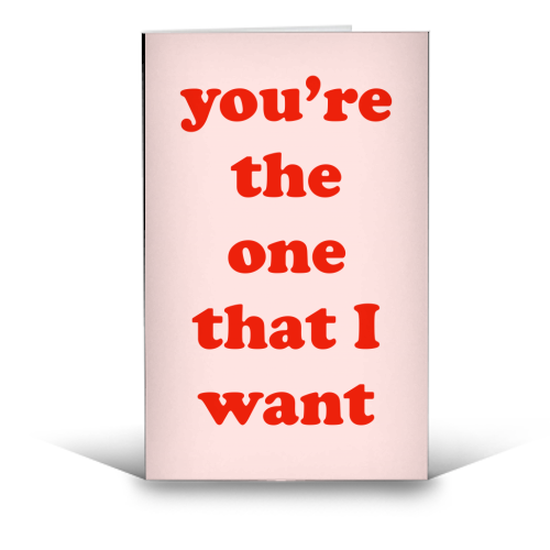 You're the one that I want - funny greeting card by Adam Regester