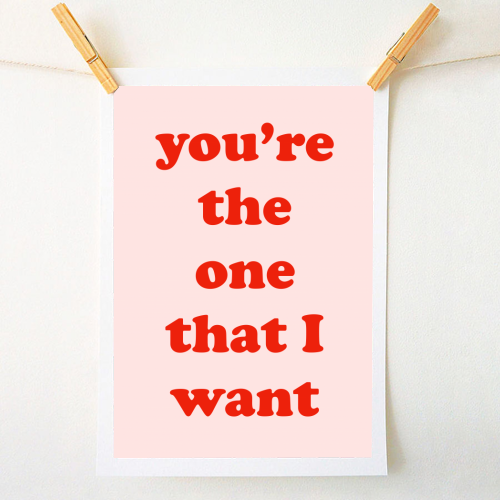You're the one that I want - A1 - A4 art print by Adam Regester