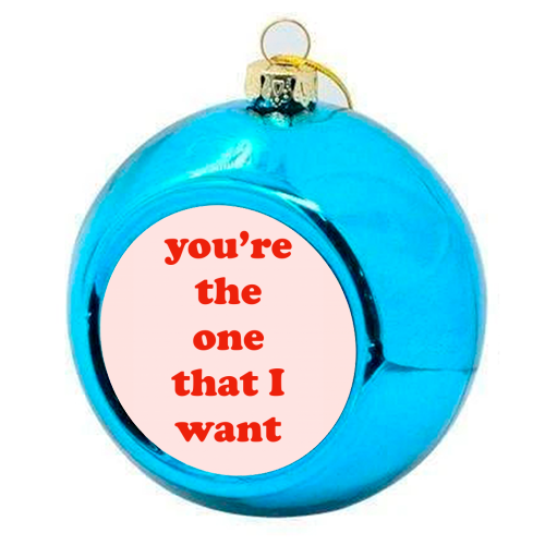 You're the one that I want - colourful christmas bauble by Adam Regester