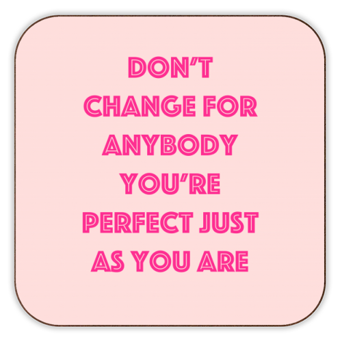 Don't Change For Anybody - personalised beer coaster by Adam Regester