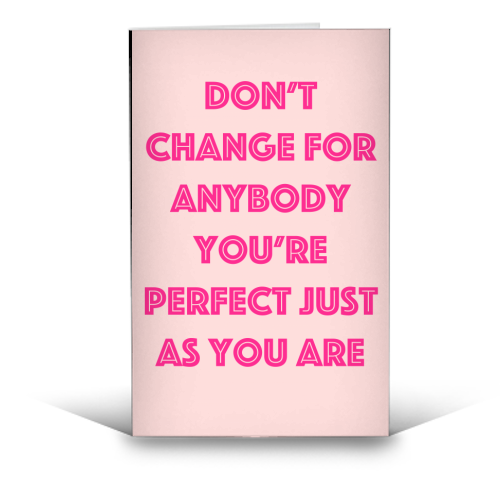Don't Change For Anybody - funny greeting card by Adam Regester