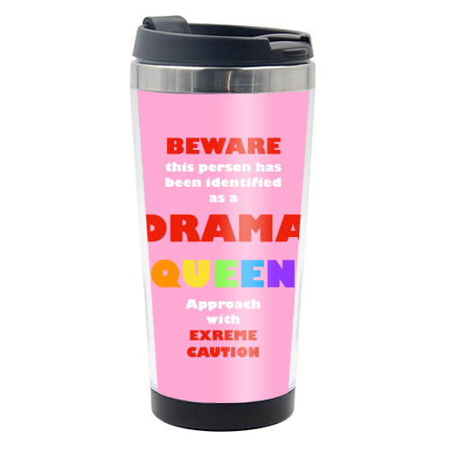 Caution Drama Queen - photo water bottle by Adam Regester