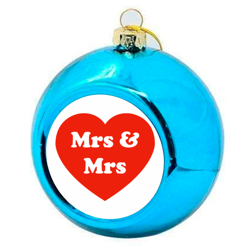 Mrs & Mrs - colourful christmas bauble by Adam Regester