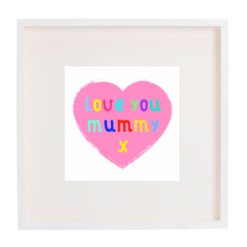 Love You Mummy - framed poster print by Adam Regester