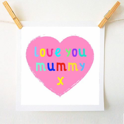 Love You Mummy - A1 - A4 art print by Adam Regester