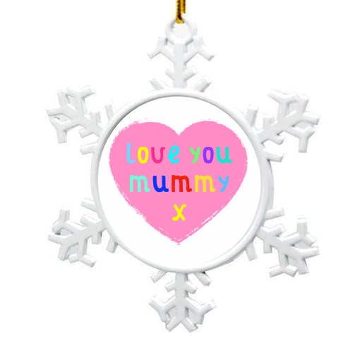 Love You Mummy - snowflake decoration by Adam Regester