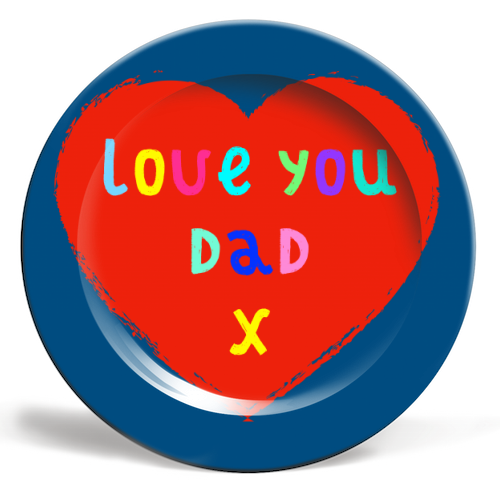 Love You Dad - ceramic dinner plate by Adam Regester