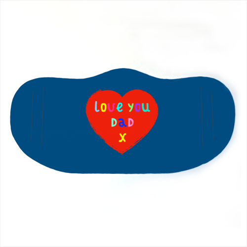 Love You Dad - face cover mask by Adam Regester