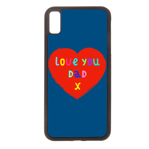 Love You Dad - stylish phone case by Adam Regester