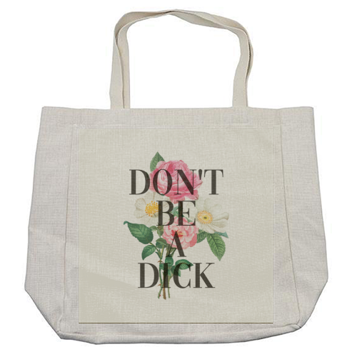 Don't Be A Dick - cool beach bag by The 13 Prints