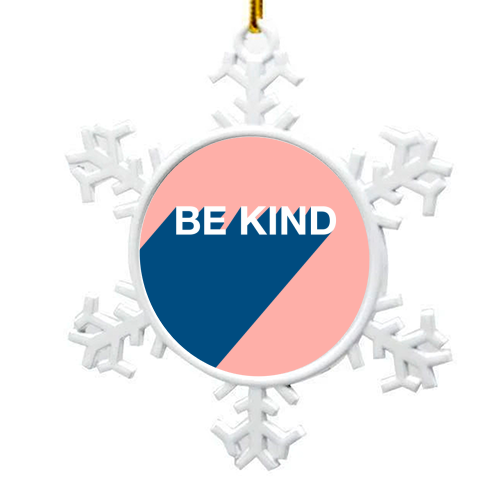 BE KIND - snowflake decoration by Adam Regester