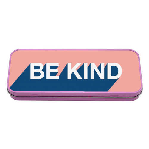 BE KIND - tin pencil case by Adam Regester