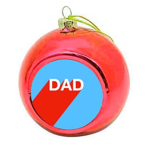 DAD - colourful christmas bauble by Adam Regester