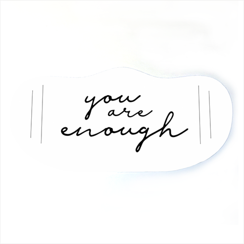 You Are Enough - face cover mask by Giddy Kipper