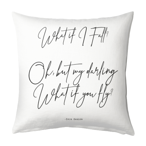 What If I Fall Oh But Darling What If You Fly - designed cushion by Lilly Rose