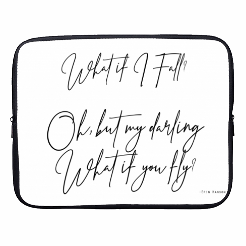 What If I Fall Oh But Darling What If You Fly - designer laptop sleeve by Lilly Rose