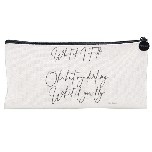 What If I Fall Oh But Darling What If You Fly - flat pencil case by Lilly Rose