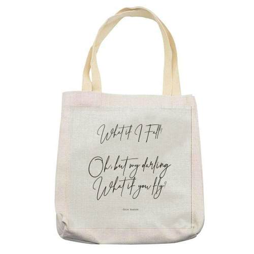 What If I Fall Oh But Darling What If You Fly - printed tote bag by Lilly Rose