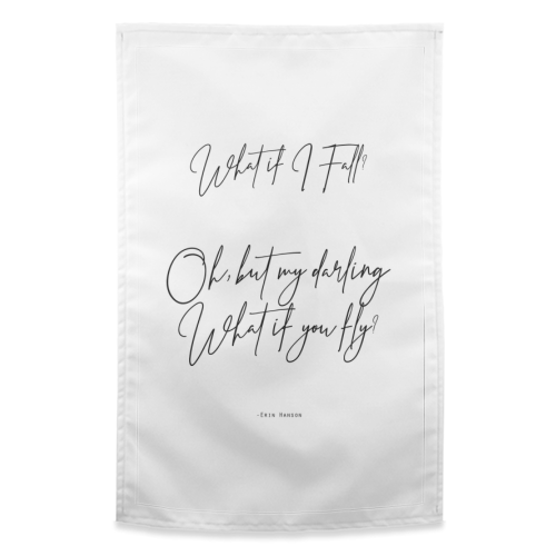 What If I Fall Oh But Darling What If You Fly - funny tea towel by Lilly Rose