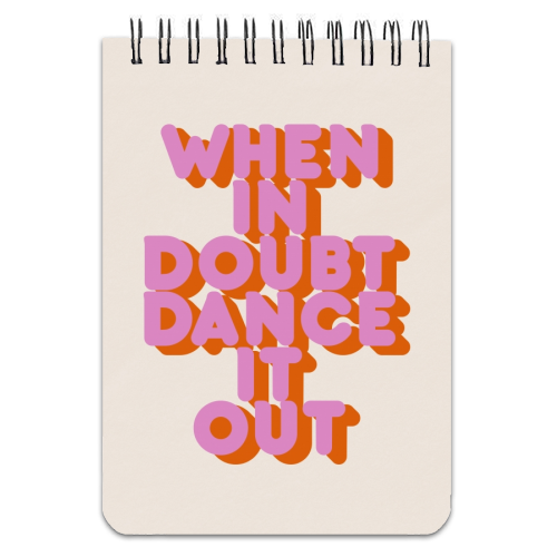 WHEN IN DOUBT DANCE IT OUT - personalised A4, A5, A6 notebook by Ania Wieclaw