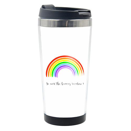 So Over The Fucking Rainbow ! - photo water bottle by Adam Regester