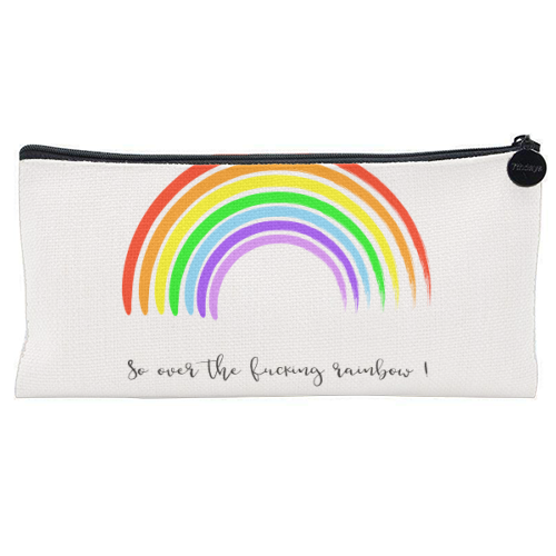 So Over The Fucking Rainbow ! - flat pencil case by Adam Regester