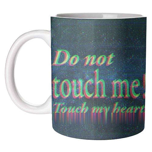 Do not touch me! - unique mug by DejaReve