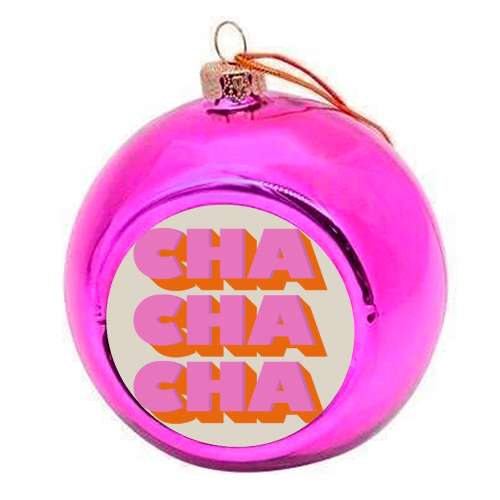 CHA CHA CHA - colourful christmas bauble by Ania Wieclaw