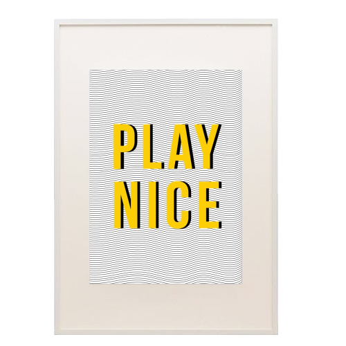 Play Nice - framed poster print by The Native State