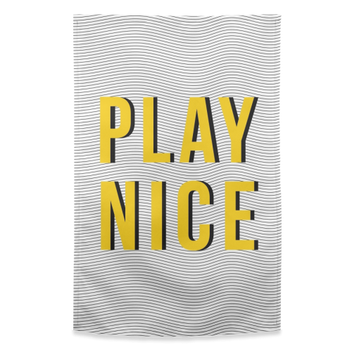 Play Nice - funny tea towel by The Native State