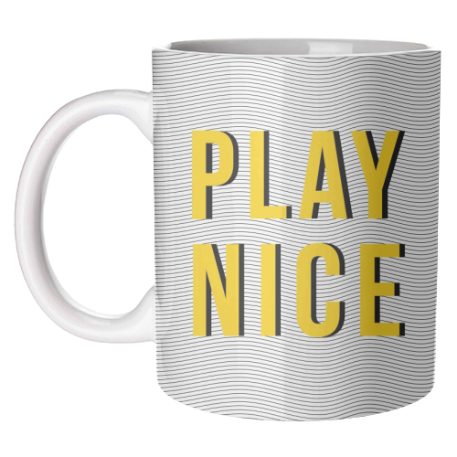 Play Nice - unique mug by The Native State