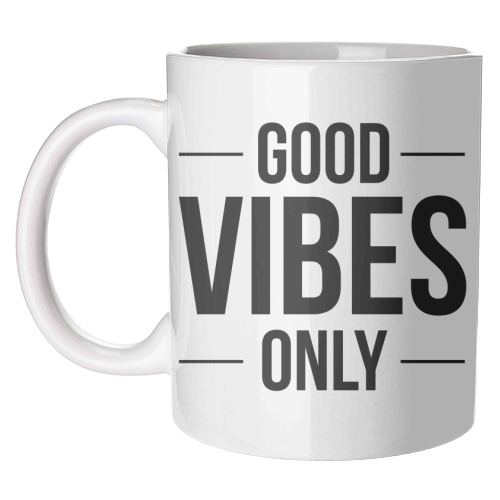 Good Vibes Only - unique mug by The Native State