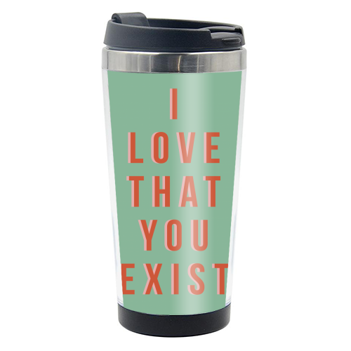 I Love That You Exist - photo water bottle by The 13 Prints
