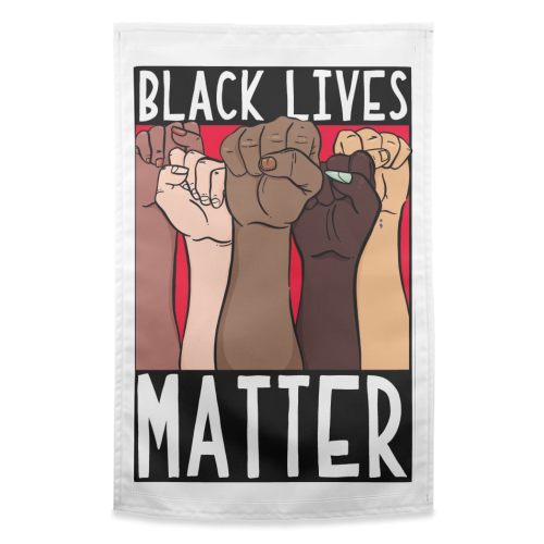 Black Lives Matter - funny tea towel by Alice Palazon