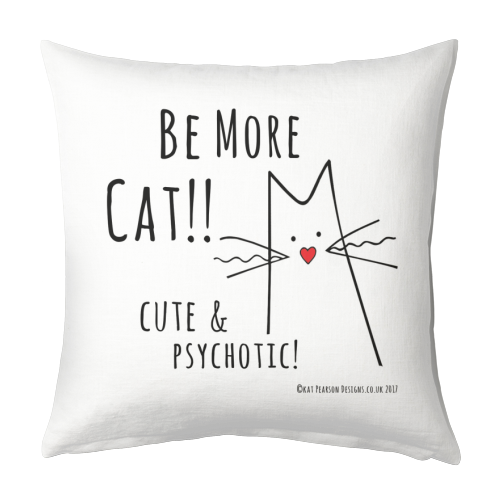 Be More Cat - designed cushion by Kat Pearson
