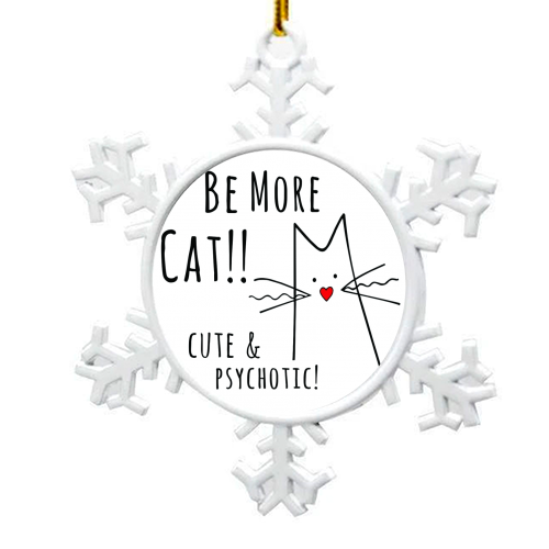 Be More Cat - snowflake decoration by Kat Pearson