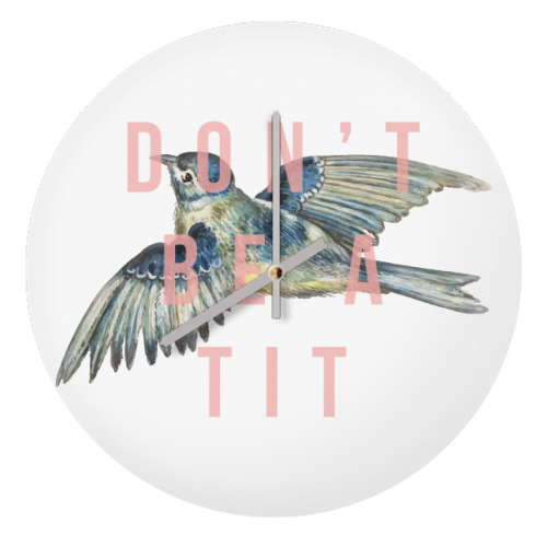 Don't Be A Tit - quirky wall clock by The 13 Prints
