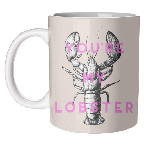 You're My Lobster - unique mug by The 13 Prints