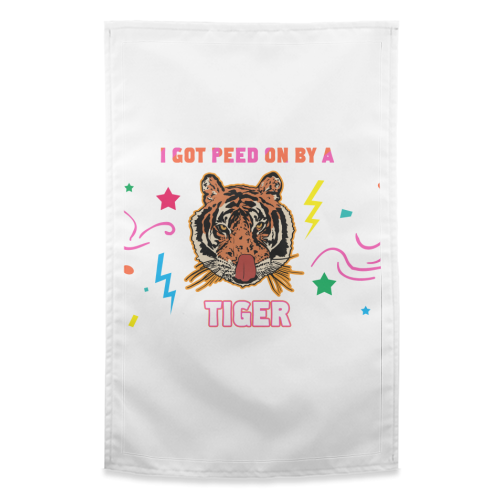 A Tiger Peed On Me - Tiger King Gift Shop Chic - funny tea towel by Niomi Fogden