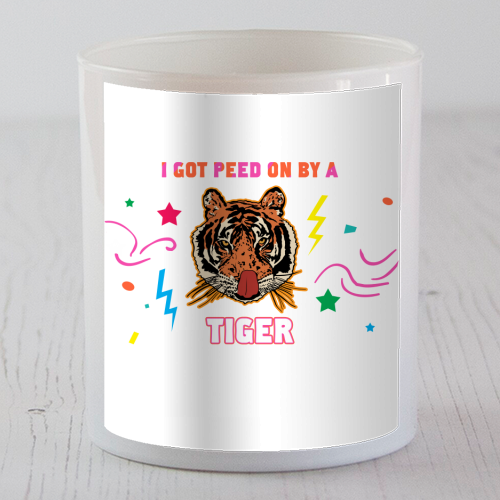 A Tiger Peed On Me - Tiger King Gift Shop Chic - scented candle by Niomi Fogden