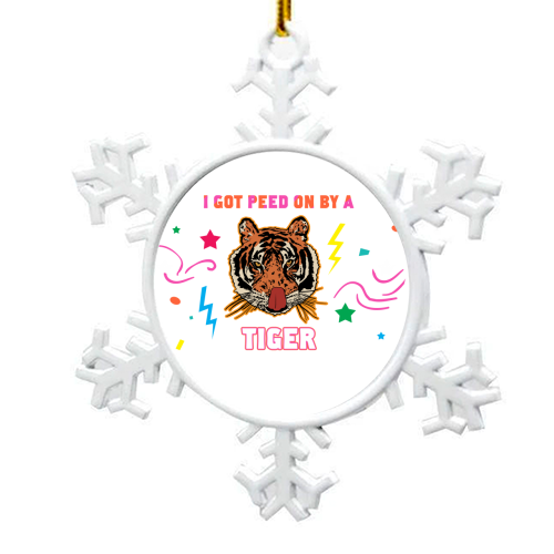 A Tiger Peed On Me - Tiger King Gift Shop Chic - snowflake decoration by Niomi Fogden