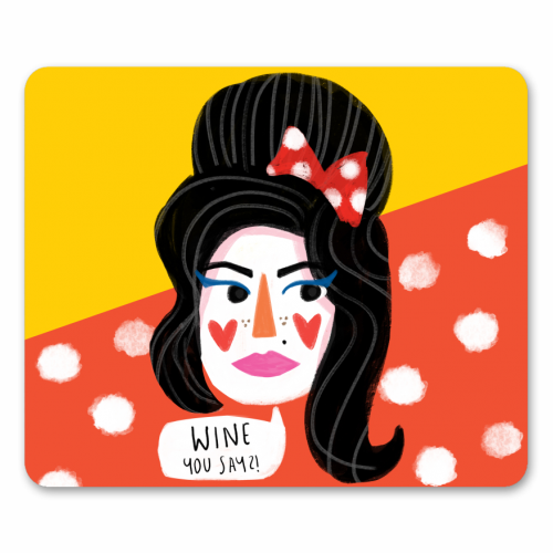 WINE YOU SAY - funny mouse mat by Nichola Cowdery