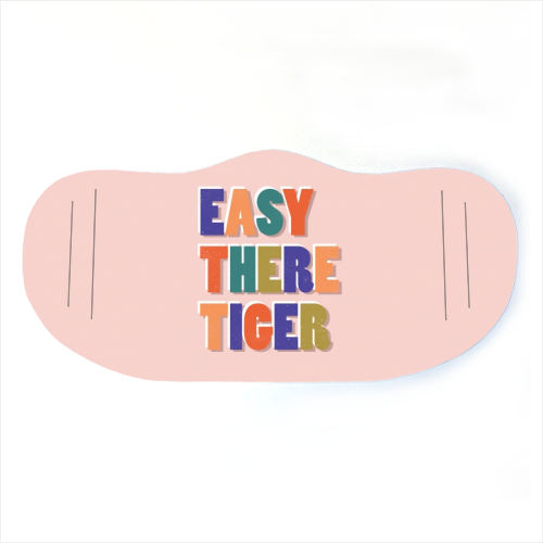 EASY THERE TIGER - face cover mask by Ania Wieclaw